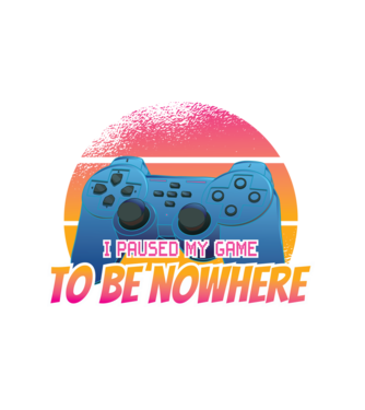 I paused my game to be nowhere minta fehér pólón