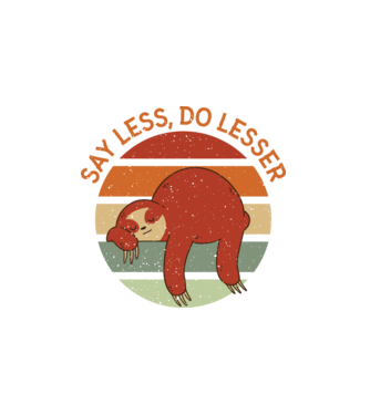 Say less, do lesser Lajháros minta fehér pólón