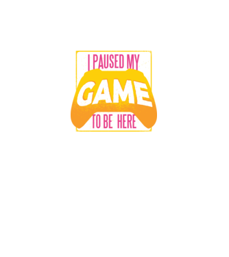 I paused my game to be here vicces Gamer póló minta fekete pólón