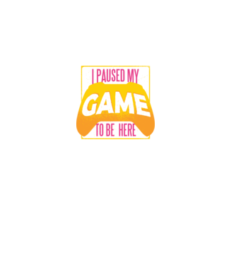 I paused my game to be here vicces Gamer póló minta fekete pólón
