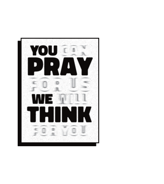 You Pray We Think minta fehér pólón