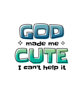 God made me cute minta fehér pólón