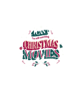 I Can't I'm still watching Christmas Movies minta fehér pólón