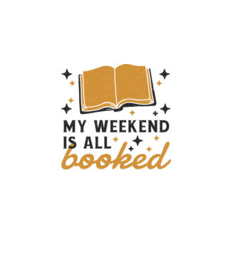 My weekend is all booked minta fehér pólón