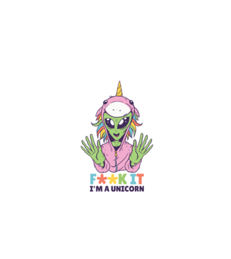 Fuck it i'm a Unicorn vicces Alien Unikornis minta fehér pólón