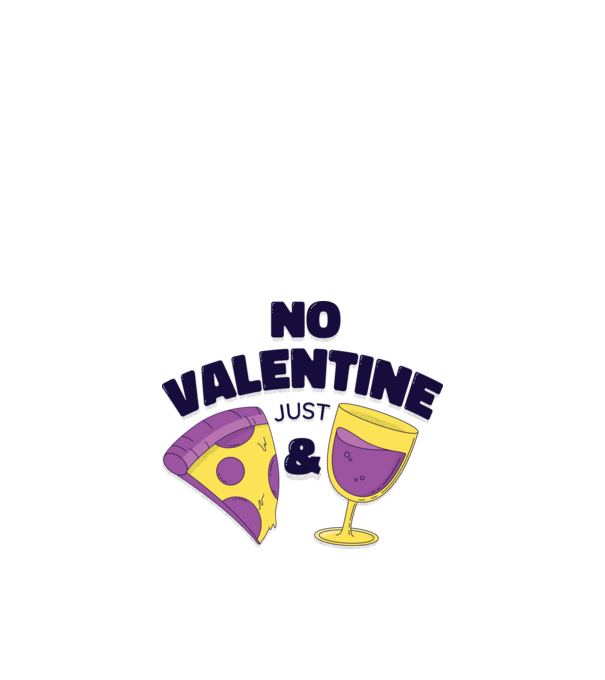 No valentine just pizza and wine minta homokszín pólón