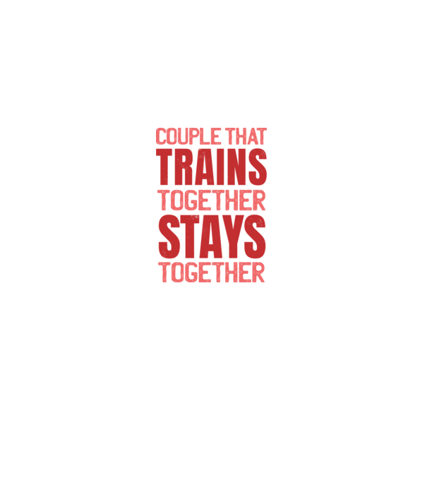 Couple that trains together stays together minta szürke pólón