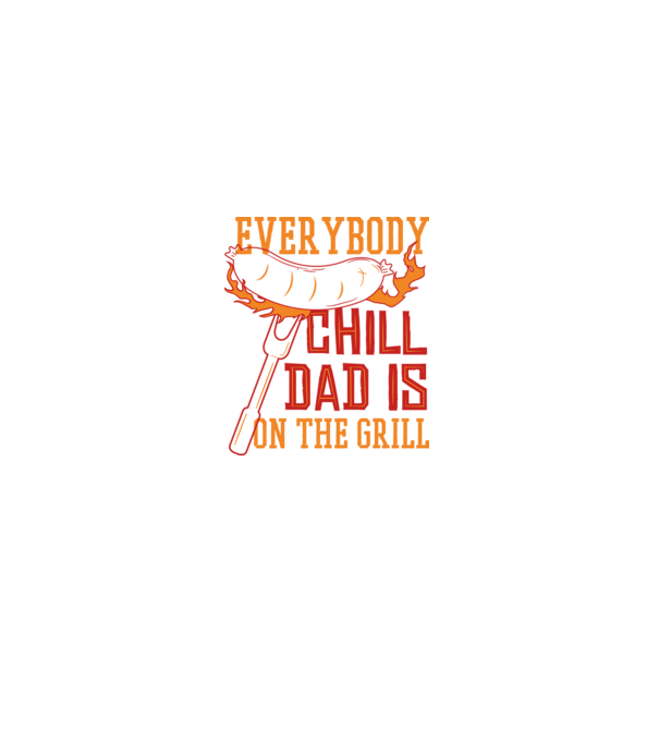 Everybody Chill Dad is on the Grill - Mindenki nyugodjon meg, Apa van a Grillnél minta fekete pólón