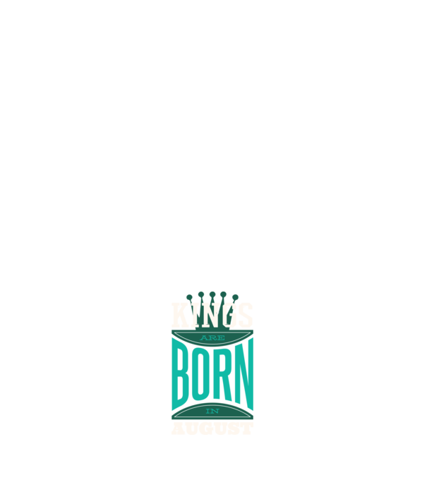 Kings are born in August minta fehér pólón
