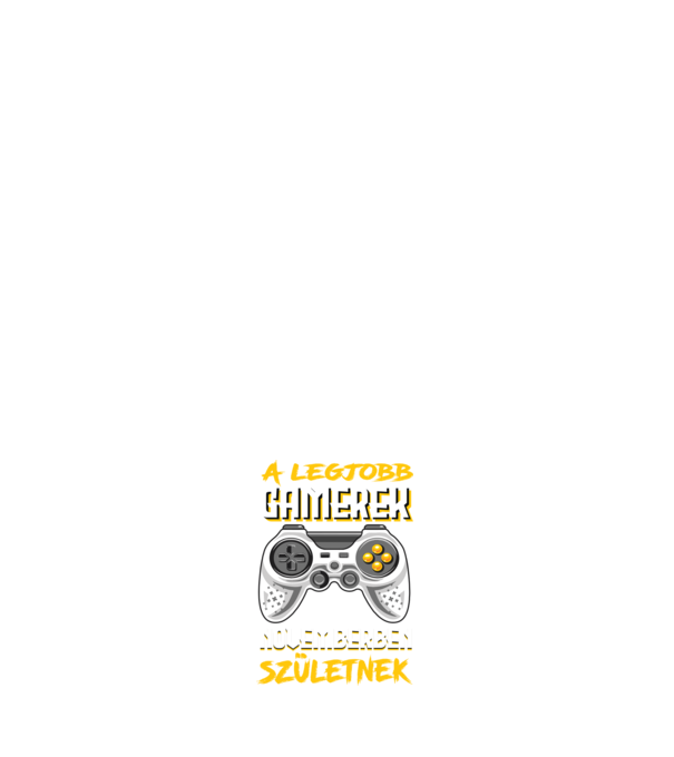A Legjobb Gamerek Novemberben születnek minta fehér pólón