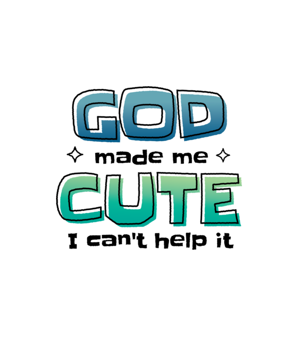 God made me cute minta fehér pólón