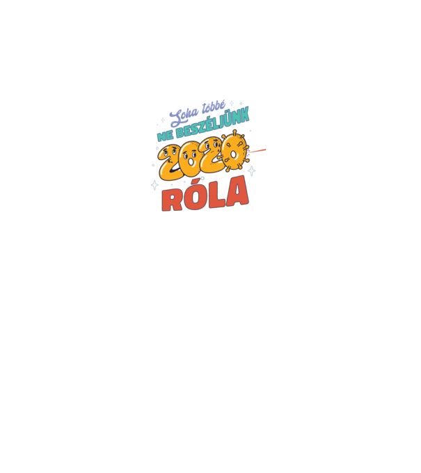 Soha többé ne beszéljünk róla 2020 minta fekete pólón