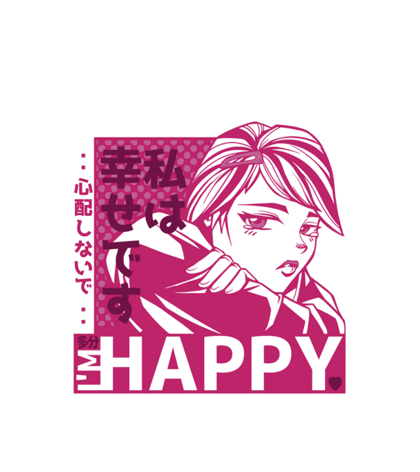 I'm happy antiszociális Anime Lány minta fehér pólón