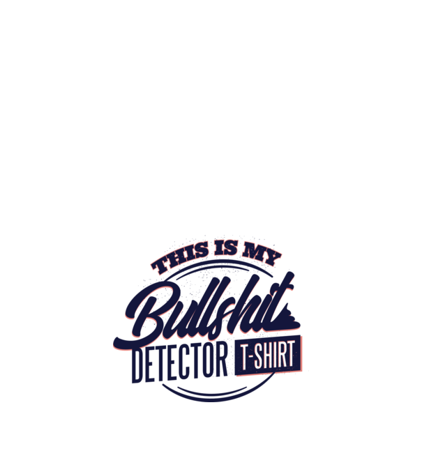 This is my Bullshit Detector T-shirt - Hülyeséget felismerő póló minta királykék pólón