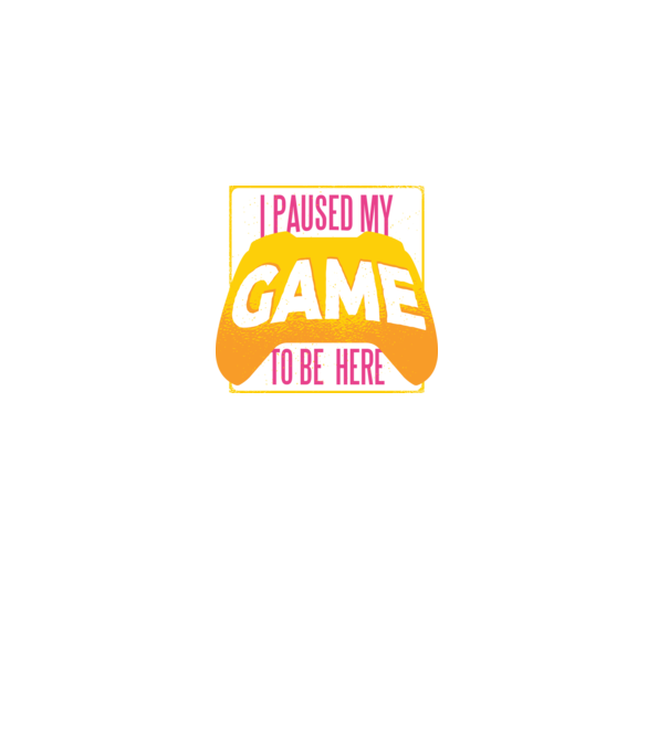 I paused my game to be here vicces Gamer póló minta fekete pólón