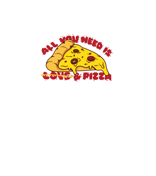 All You Need is Love and Pizza minta rózsaszín pólón
