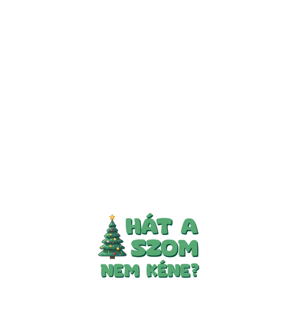Hát a faszom nem kéne xmas zöld - vicces karácsonyi póló minta világos rózsaszín pólón