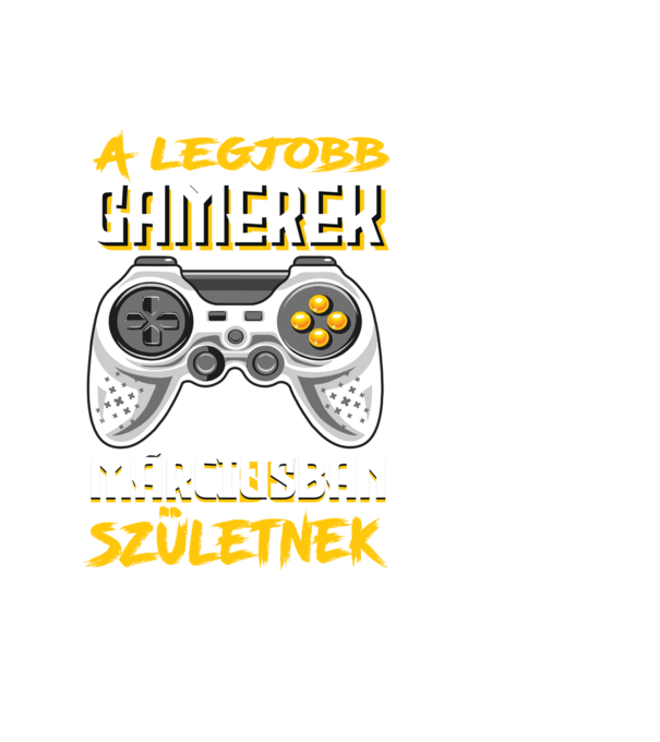 A Legjobb Gamerek Márciusban születnek minta fekete pólón
