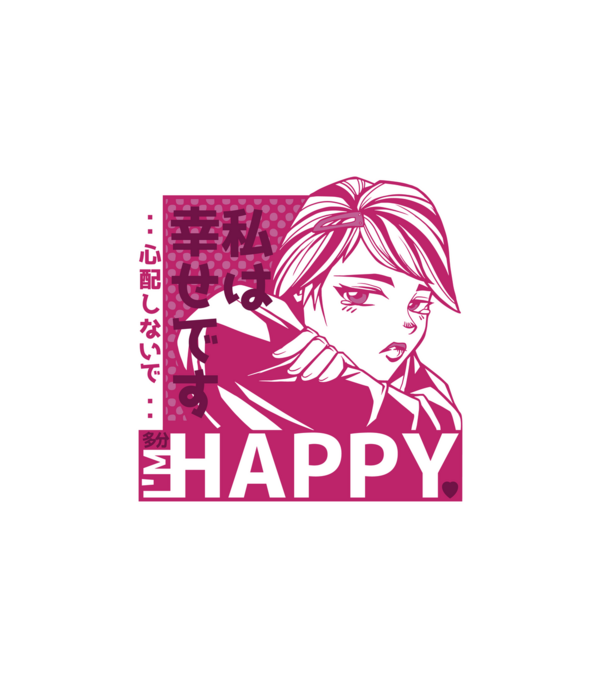 I'm happy antiszociális Anime Lány minta fehér pólón