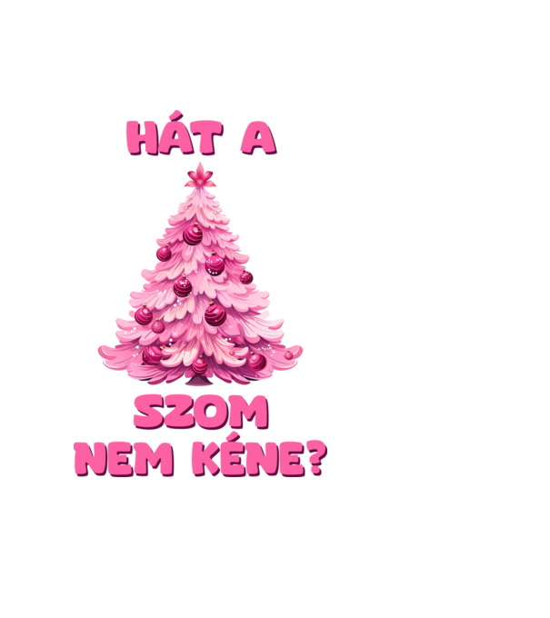 Hát a faszom nem kéne xmas girly - vicces karácsonyi póló minta világoskék pólón