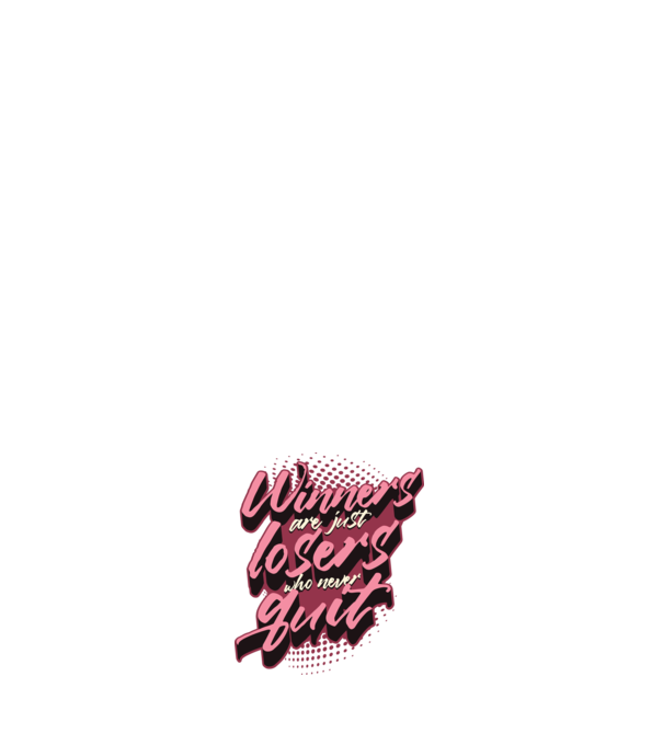 Winners are just losers who never quit minta világos rózsaszín pólón