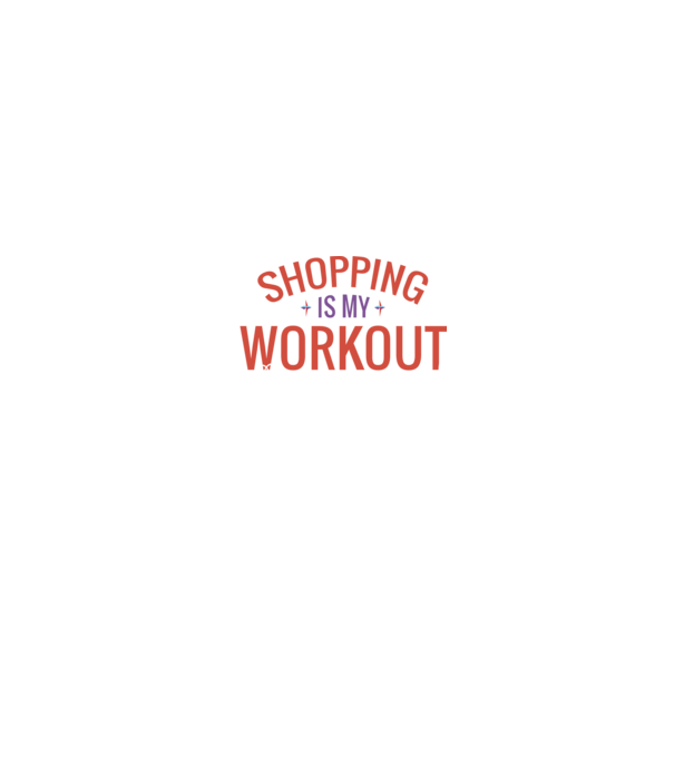 Shopping is my workout felirat minta fekete pólón