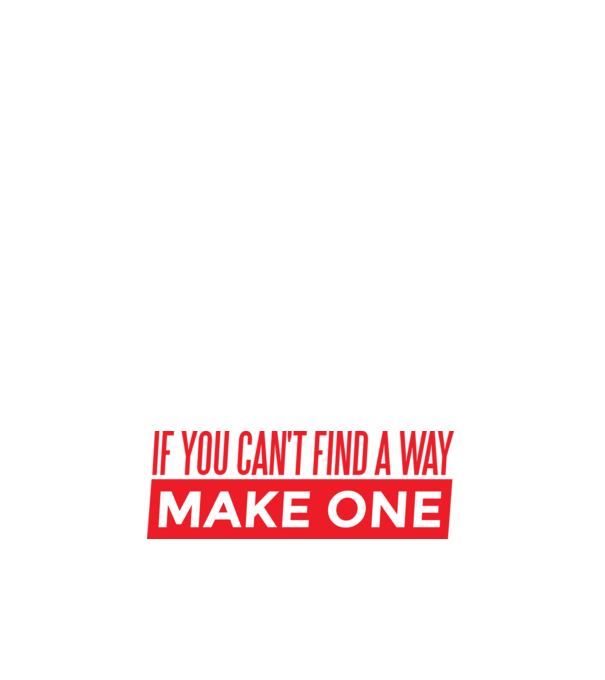 If You Can't Find A Way, Make One minta sötétkék pólón