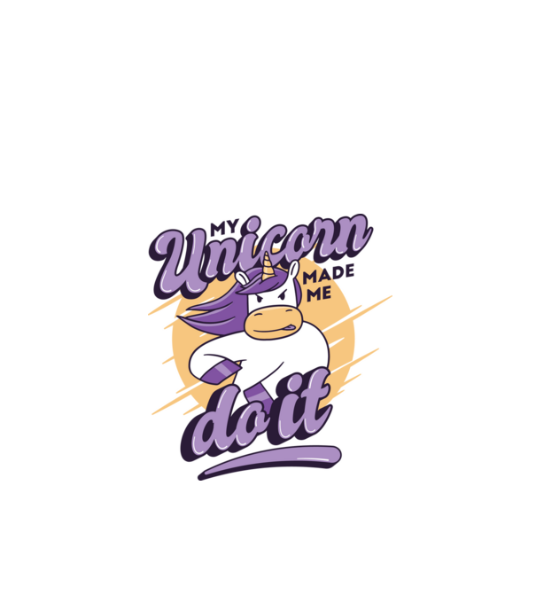 My unicorn made me do it minta fehér pólón