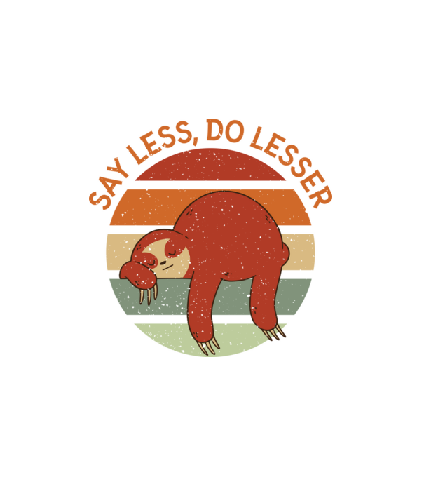 Say less, do lesser Lajháros minta fehér pólón
