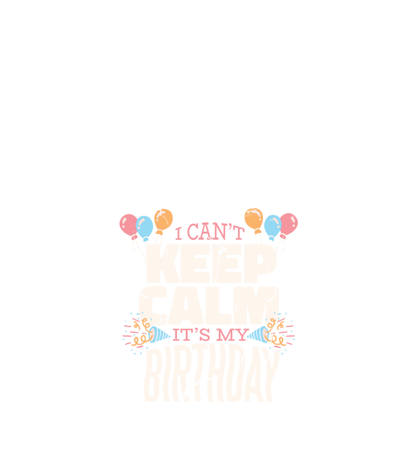 I can't keep calm it's my birthday minta fekete pólón