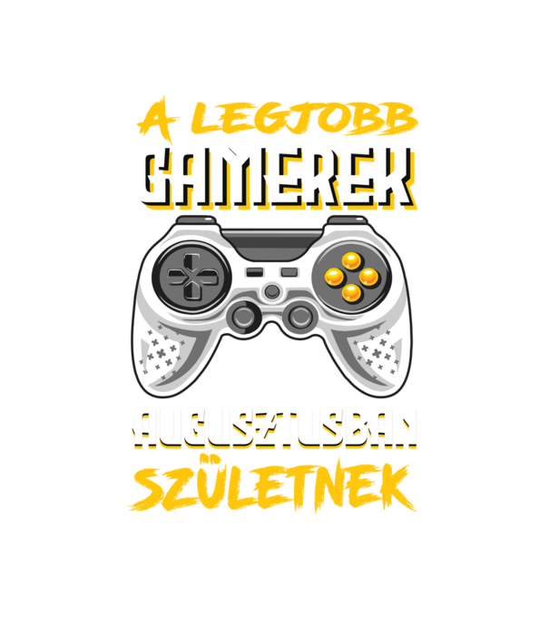 A Legjobb Gamerek Augusztusban születnek minta fehér pólón