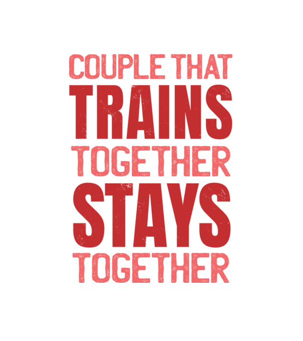 Couple that trains together stays together minta fehér pólón