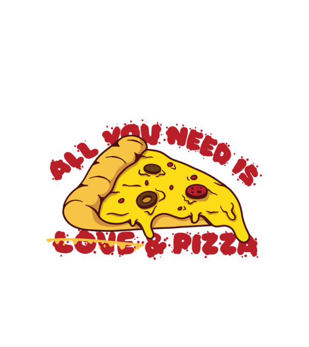 All You Need is Love and Pizza minta fehér pólón