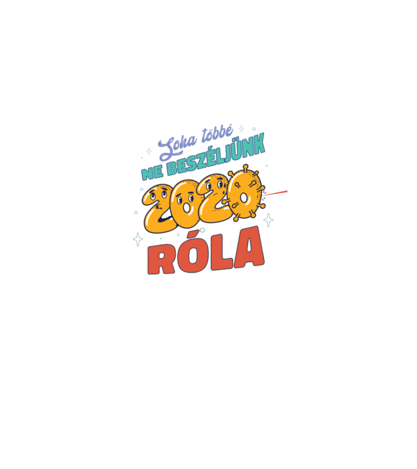 Soha többé ne beszéljünk róla 2020 minta farmerkék pólón