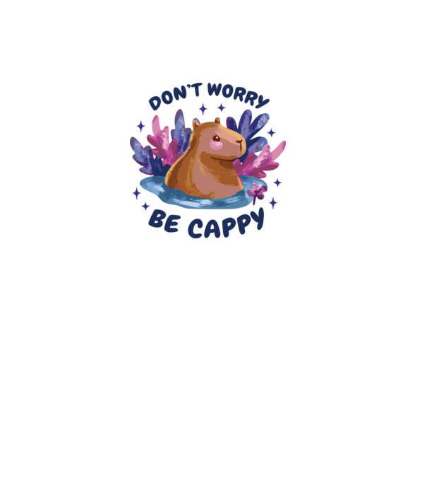 Don't worry Be Cappy - Capybara minta fehér pólón