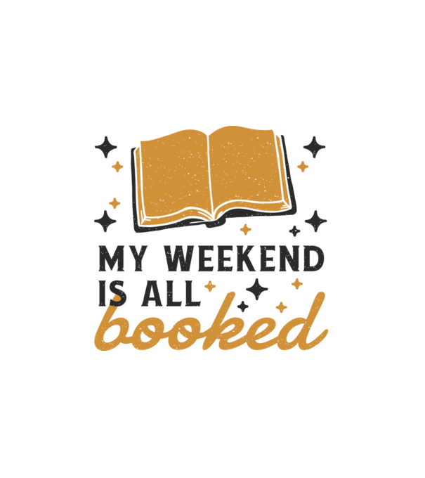 My weekend is all booked minta fehér pólón