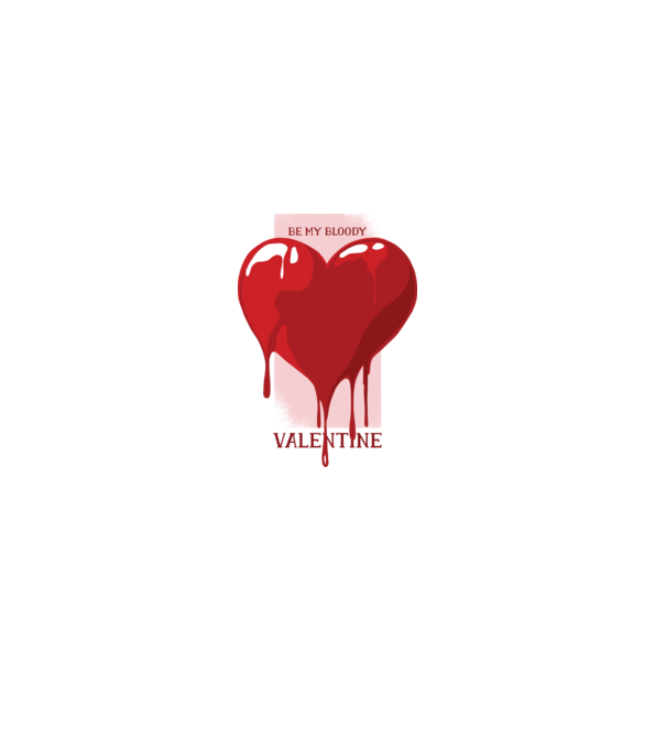 Legyél a szerelmem - Be my bloody Valentine minta fehér pólón