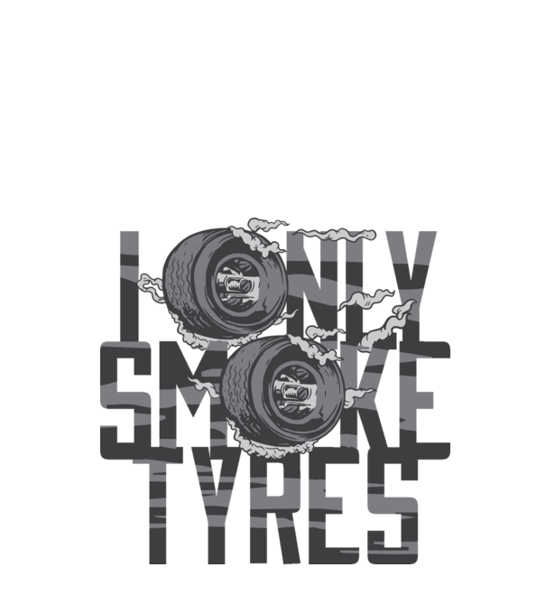 I only smoke Tyres minta fehér pólón