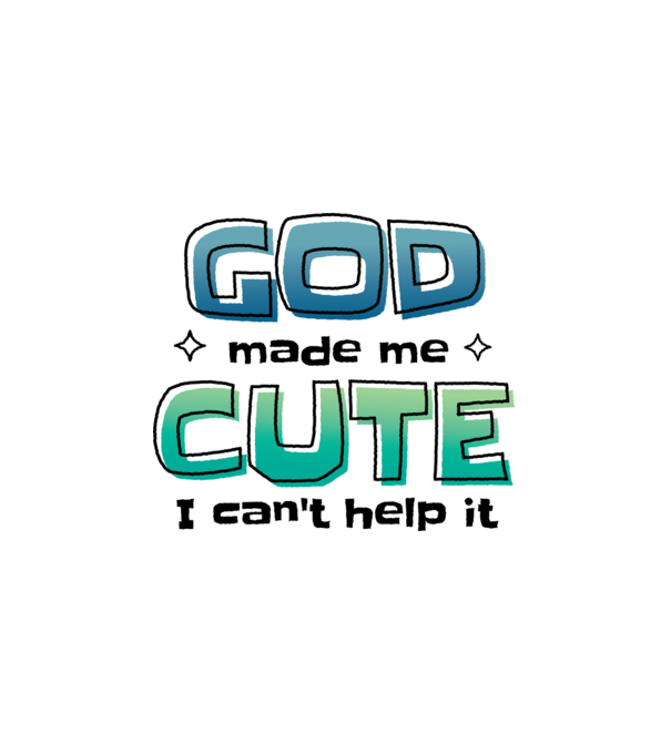 God made me cute minta fehér pólón
