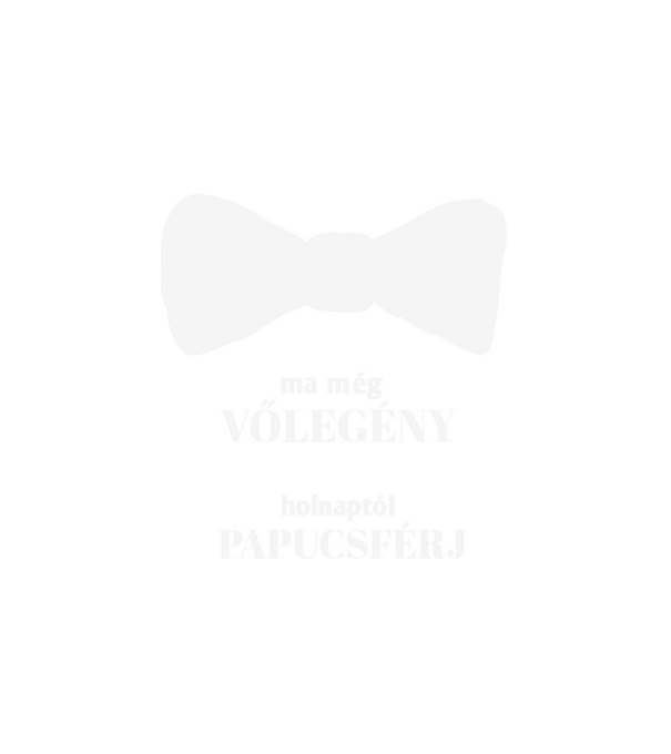 ma még vőlegény holnaptól papucsférj minta fehér pólón
