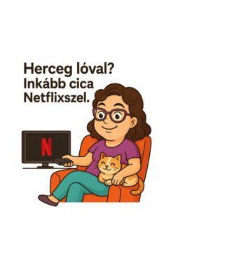 Herceg lóval? Inkább cica Netflixszel. minta almazöld pólón