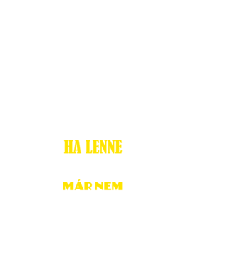 Ha lenne pálinkám már nem lenne színezhető minta fekete pólón