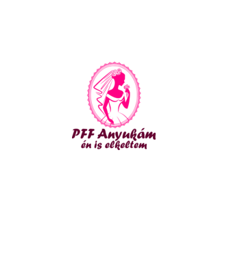 pff anyukám én is elkeltem minta fehér pólón