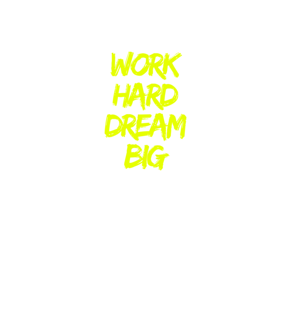 Work Hard Dream Big minta fekete pólón