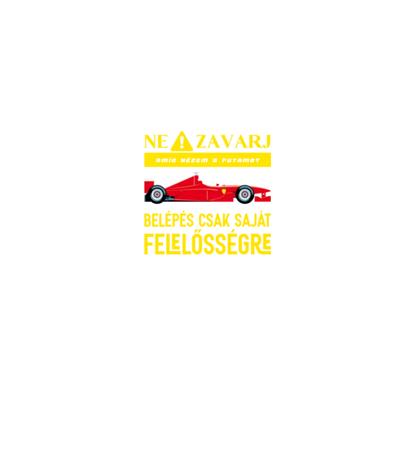 Ne zavarj amíg nézem a futamot minta fekete pólón