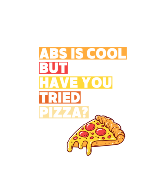 ABS are cool, but have you tried pizza minta fehér pólón