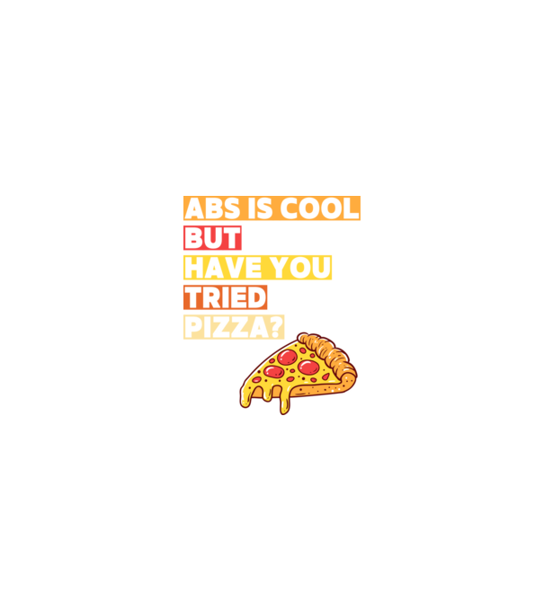 ABS are cool, but have you tried pizza minta homokszín pólón