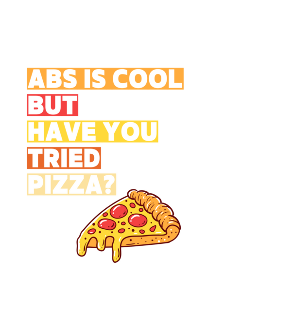 ABS are cool, but have you tried pizza minta fehér pólón