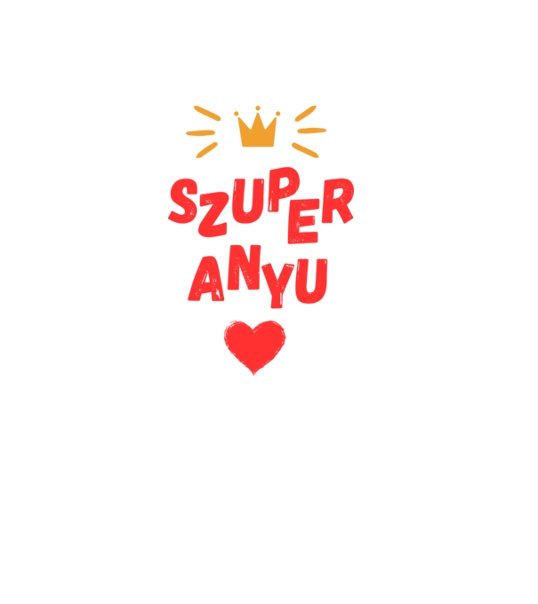 Szuper Anyu minta fehér pólón