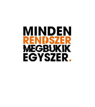 Minden rendszer megbukik egyszer. minta fehér pólón